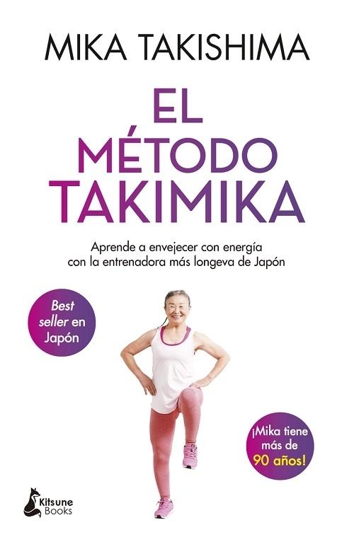 El método Takimika "Aprende a envejecer con energía con la entrenadora más longeva de Japón"