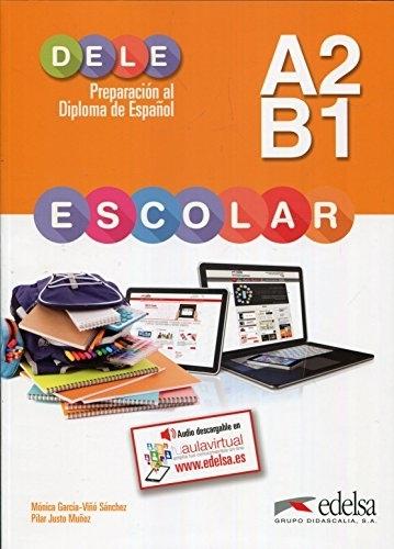 DELE Escolar A2-B1. Libro del alumno "Preparación al Diploma de Español"