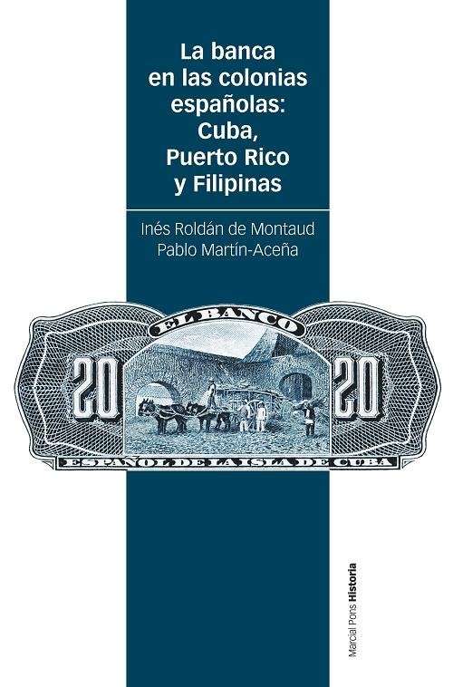 La banca en las colonias españolas: Cuba, Puerto Rico y Filipinas