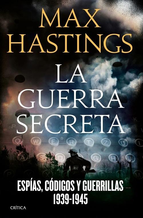 La guerra secreta "Espías, códigos y guerrillas, 1939-1945"