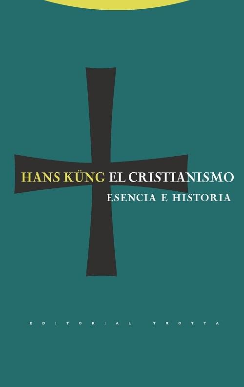 El cristianismo "Esencia e historia". 