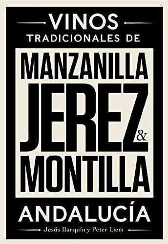 Jerez, Manzanilla & Montilla "Vinos tradicionales de Andalucía". 