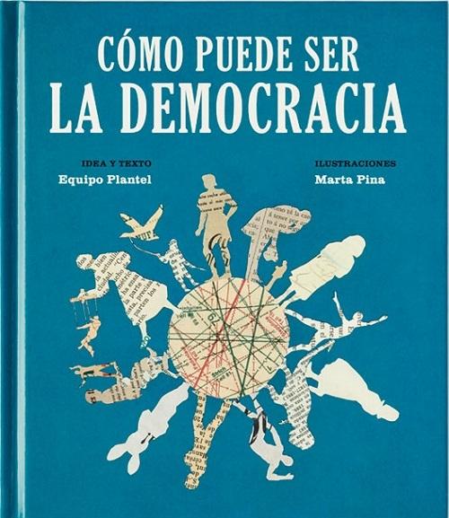 Cómo puede ser la democracia. 