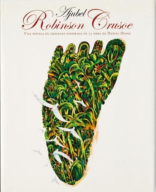 Robinson Crusoe "Una novela en imágenes inspirada en la obra de Daniel Defoe"