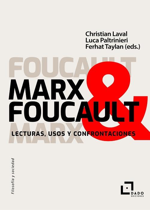 Marx & Foucault "Lecturas, usos, confrontaciones". 