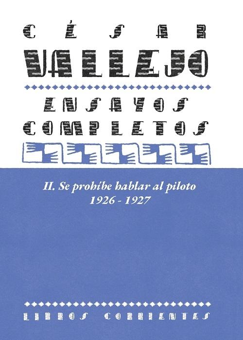 Ensayos completos - II: Se prohíbe hablar con el piloto, 1926-1927