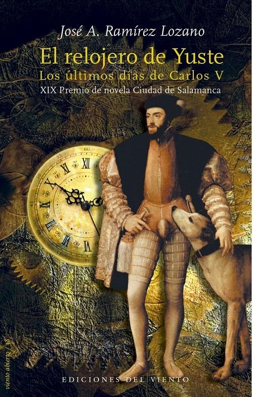 El relojero de Yuste "Los últimos días de Carlos V". 