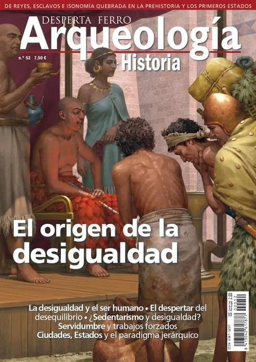 Desperta Ferro. Arqueología & Historia nº 52: El origen de la desigualdad. 