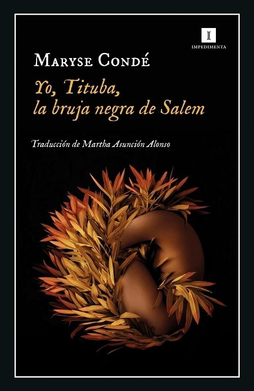 Yo, Tituba, la bruja negra de Salem. 