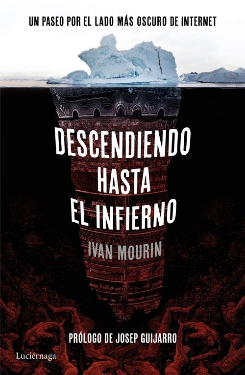 Descendiendo hasta el infierno "Un paseo por lo más oscuro de internet". 