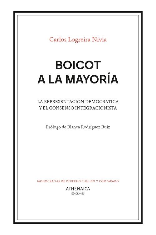 Boicot a la mayoría "La representación democrática y el consenso integracionista". 