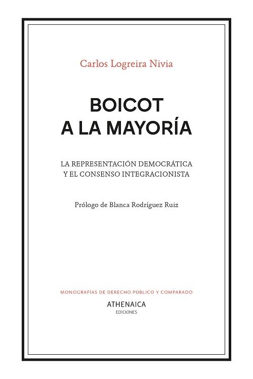 Boicot a la mayoría "La representación democrática y el consenso integracionista"