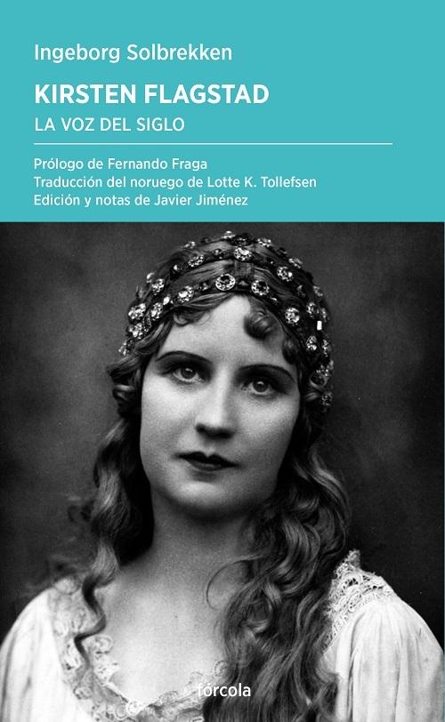 Kirsten Flagstad "La voz del siglo".