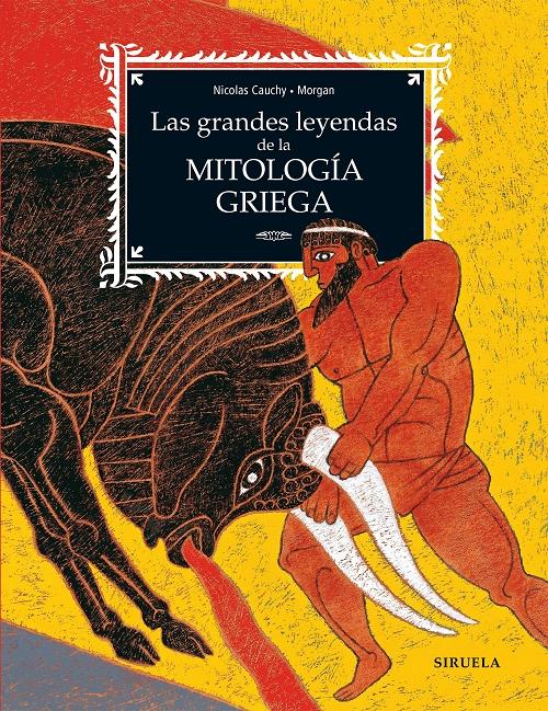 Las grandes leyendas de la Mitología griega. 