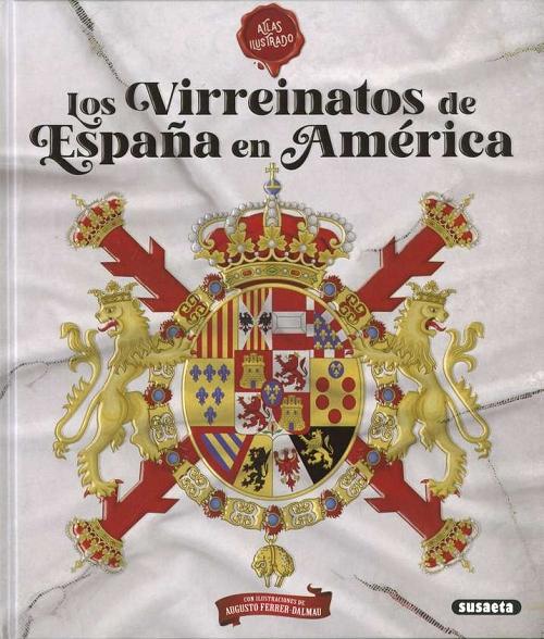 Los virreinatos de España en América. 