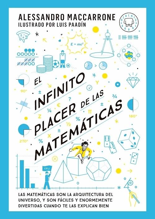 El infinito placer de las matemáticas. 