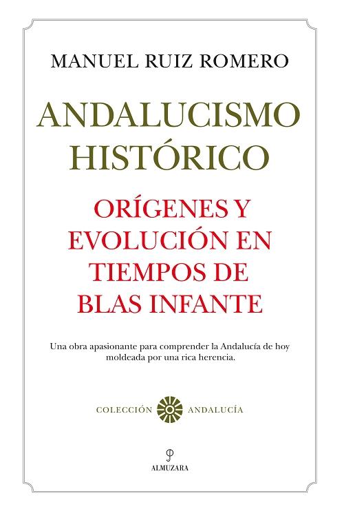 Andalucismo histórico "Orígenes y evolución en tiempos de Blas Infante"