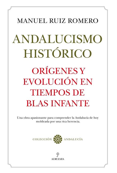 Andalucismo histórico "Orígenes y evolución en tiempos de Blas Infante". 