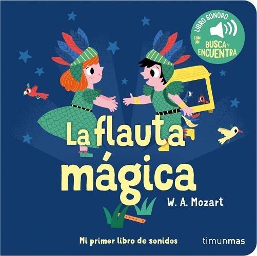 La flauta mágica "(W. A. Mozart) (Mi primer libro de sonidos)"