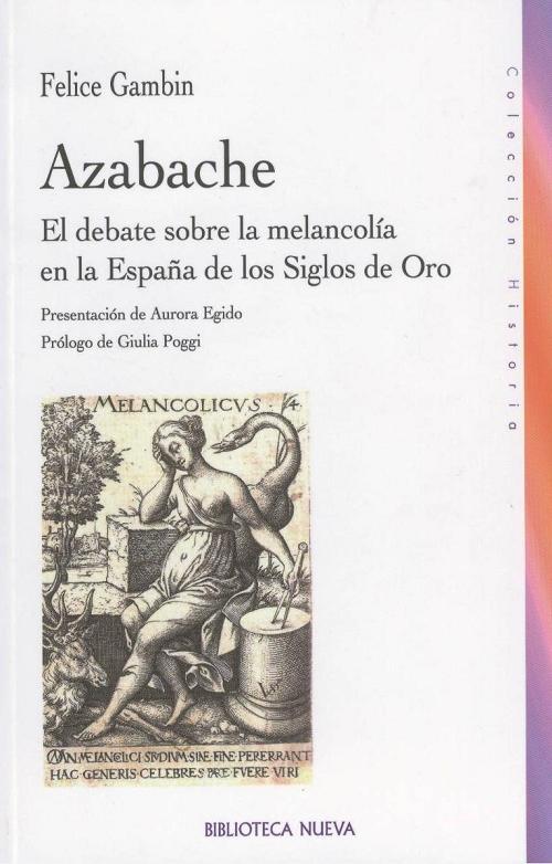 Azabache "El debate sobre la melancolía en la España de los siglos de oro". 