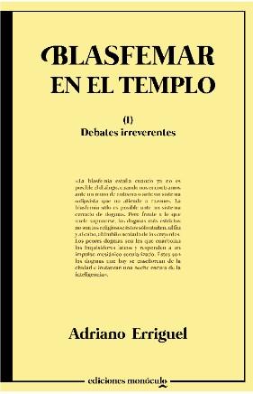 Blasfemar en el templo "I: Debates irreverentes". 