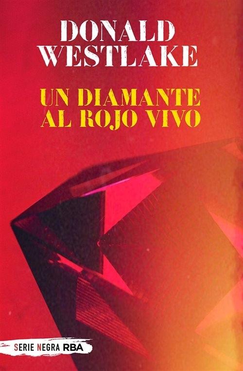 Un diamante al rojo vivo "Una historia de John Dortmunder". 