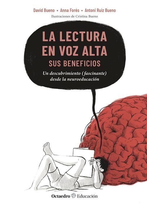 La lectura en voz alta: sus beneficios "Un descubrimiento (fascinante) desde la neuroeducación". 