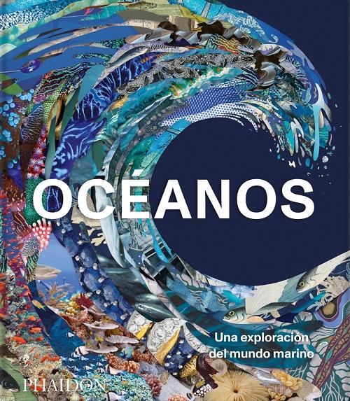 Océanos "Una exploración del mundo marino". 