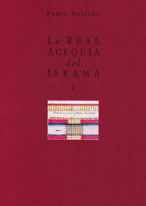 La Real Acequia del Jarama (Estuche: 2 Tomos). 