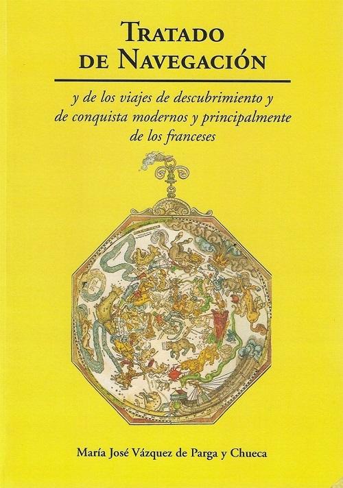 Tratado de navegación y de los viajes de descubrimiento y de conquista modernos "... y principalmente de los franceses"