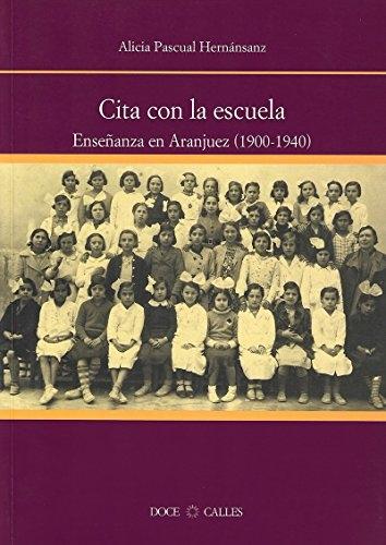 Cita con la escuela "Enseñanza en Aranjuez (1900-1940)". 
