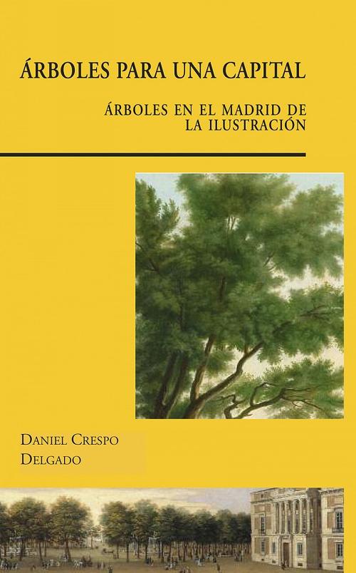 Árboles para una capital "Arboles en el Madrid de la Ilustración"