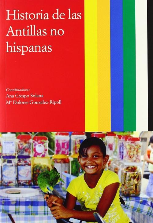 Historia de las Antillas no hispanas "(Historia de las Antillas - 3)". 