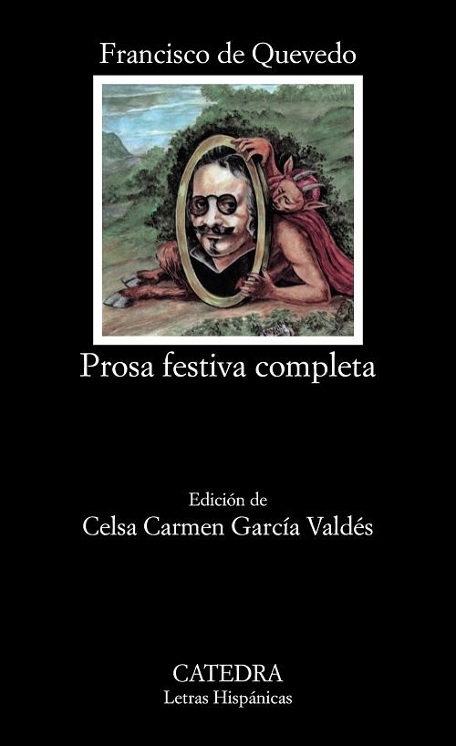 Prosa festiva completa "(Francisco de Quevedo)". 