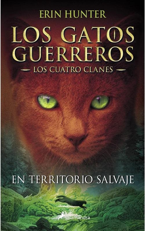 En territorio salvaje "(Los Gatos Guerreros. Los Cuatro Clanes - 1)". 