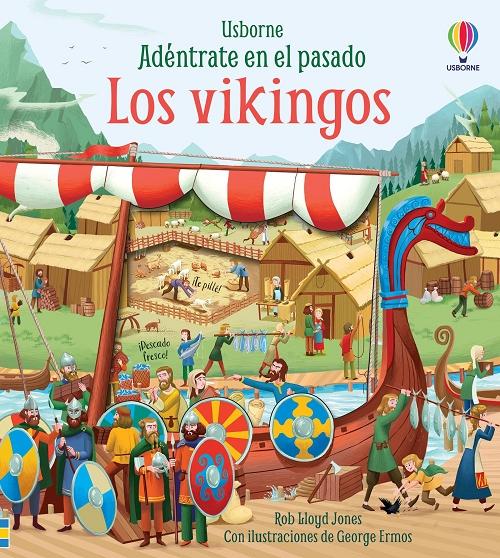 Los vikingos "(Adéntrate en el pasado)"
