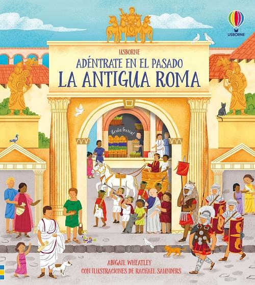 La antigua Roma "(Adéntrate en el pasado)"