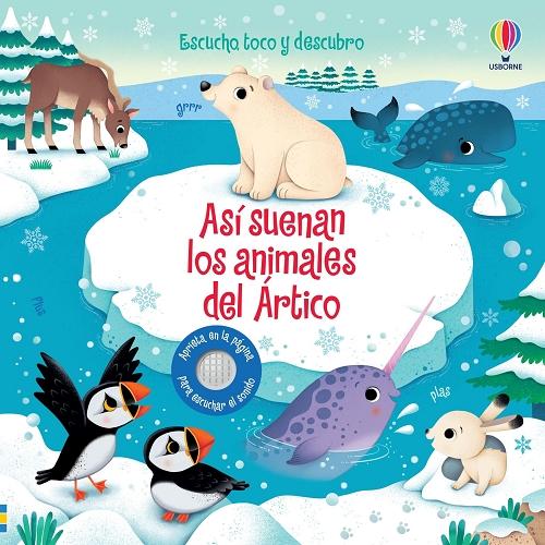 Así suenan los animales del Ártico "(Escucho, toco y descubro)"