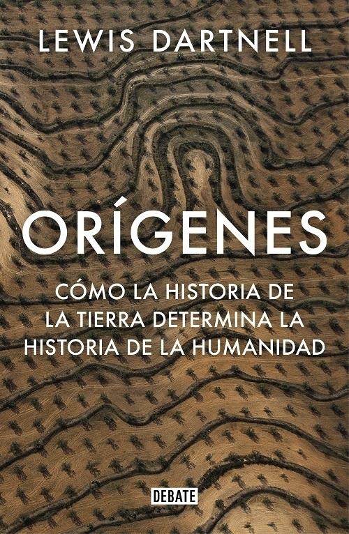 Orígenes "Cómo la historia de la Tierra determina la historia de la humanidad". 