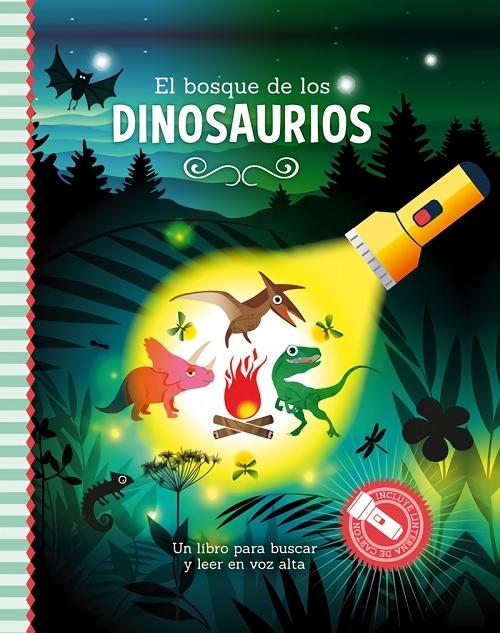 El bosque de los dinosaurios "Un libro para buscar y leer en voz alta"