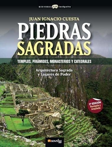Piedras sagradas "Templos, Pirámides, Monasterios y Catedrales". 