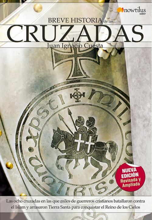 Breve Historia de las Cruzadas "Las ocho cruzadas en las que miles de guerreros cristianos batallaron contra el Islam,,,". 