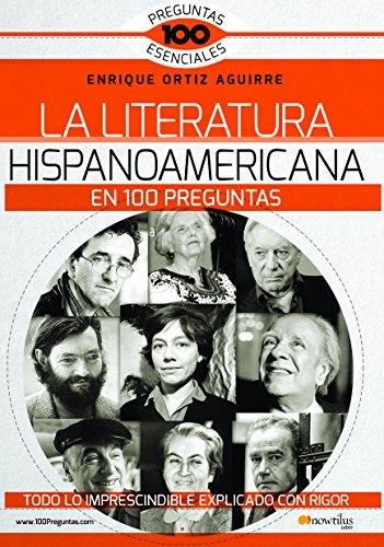 La Literatura Hispanoamericana en 100 preguntas