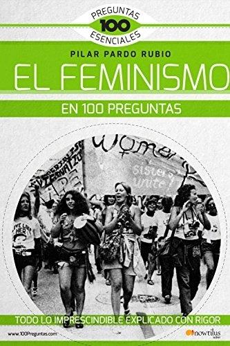 El feminismo en 100 preguntas. 