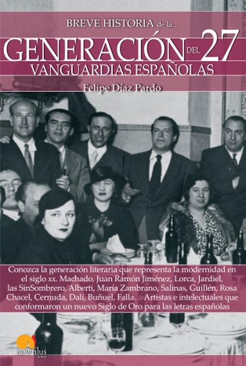 Breve Historia de la Generación del 27 "Vanguardias española".