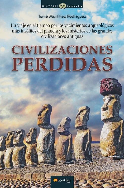 Civilizaciones perdidas  "Las huellas secretas del pasado remoto"