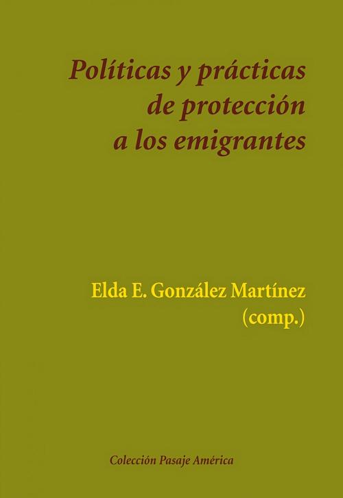 Políticas y prácticas de protección a los emigrantes. 
