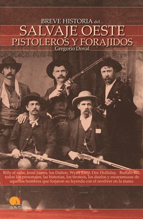 Breve Historia del Salvaje Oeste "Pistoleros y forajidos".