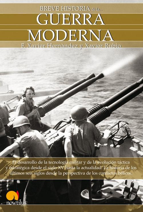 Breve Historia de la Guerra Moderna. 