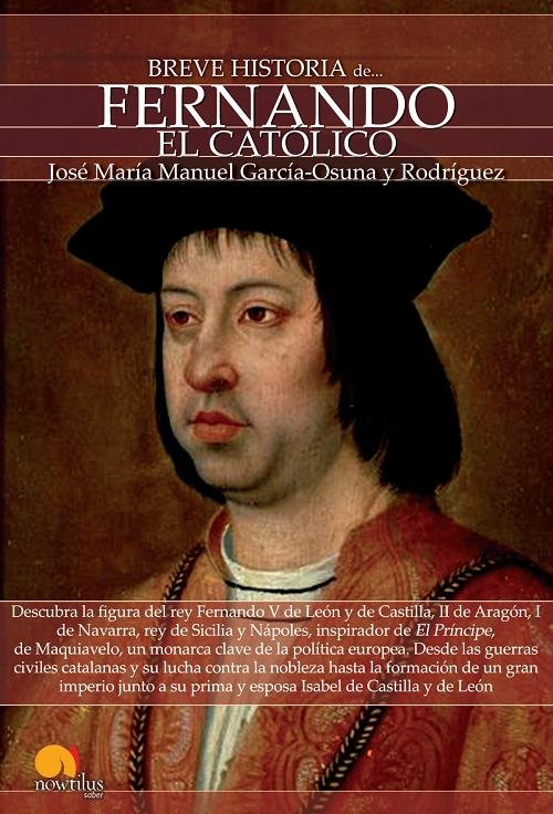 Breve Historia de Fernando el Católico. 